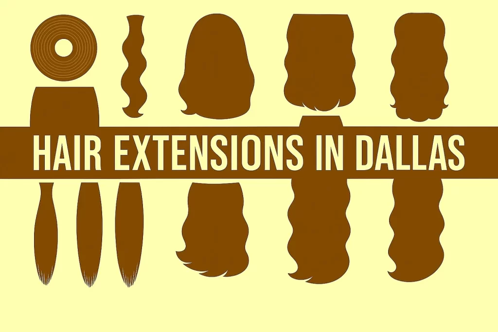 Hair Extensions in Dallas