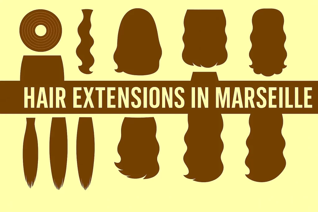 Hair Extensions in Marseille
